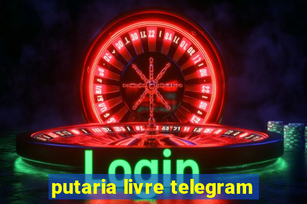 putaria livre telegram